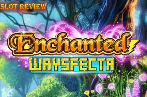 Enchanted Waysfecta Slot Review